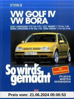 So wird's gemacht. Pflegen - warten - reparieren: VW Golf IV 9/97 bis 9/03, Bora 9/98 bis 5/05: Golf IV Variant 5/99 bis 5/06, Bora Variant 5/99 bis ... bis 5/05, Bora Variant 5/99 bis 9/04: BD 111